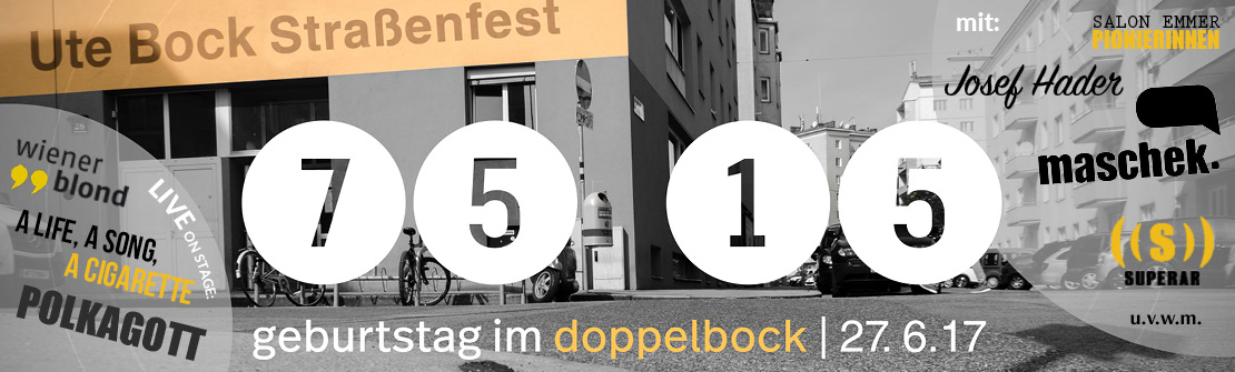 Ute Bock Straßenfest – Geburtstag im Doppelbock