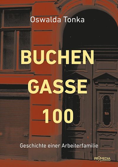 Buchengasse 100 – Geschichte einer Arbeiterfamilie