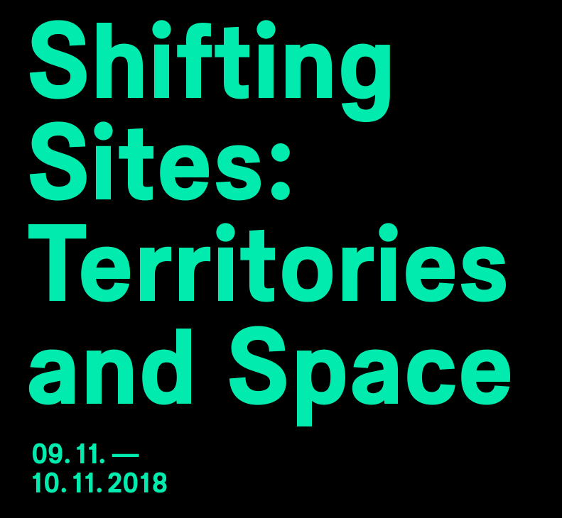 Shifting Sites: Territories and Space