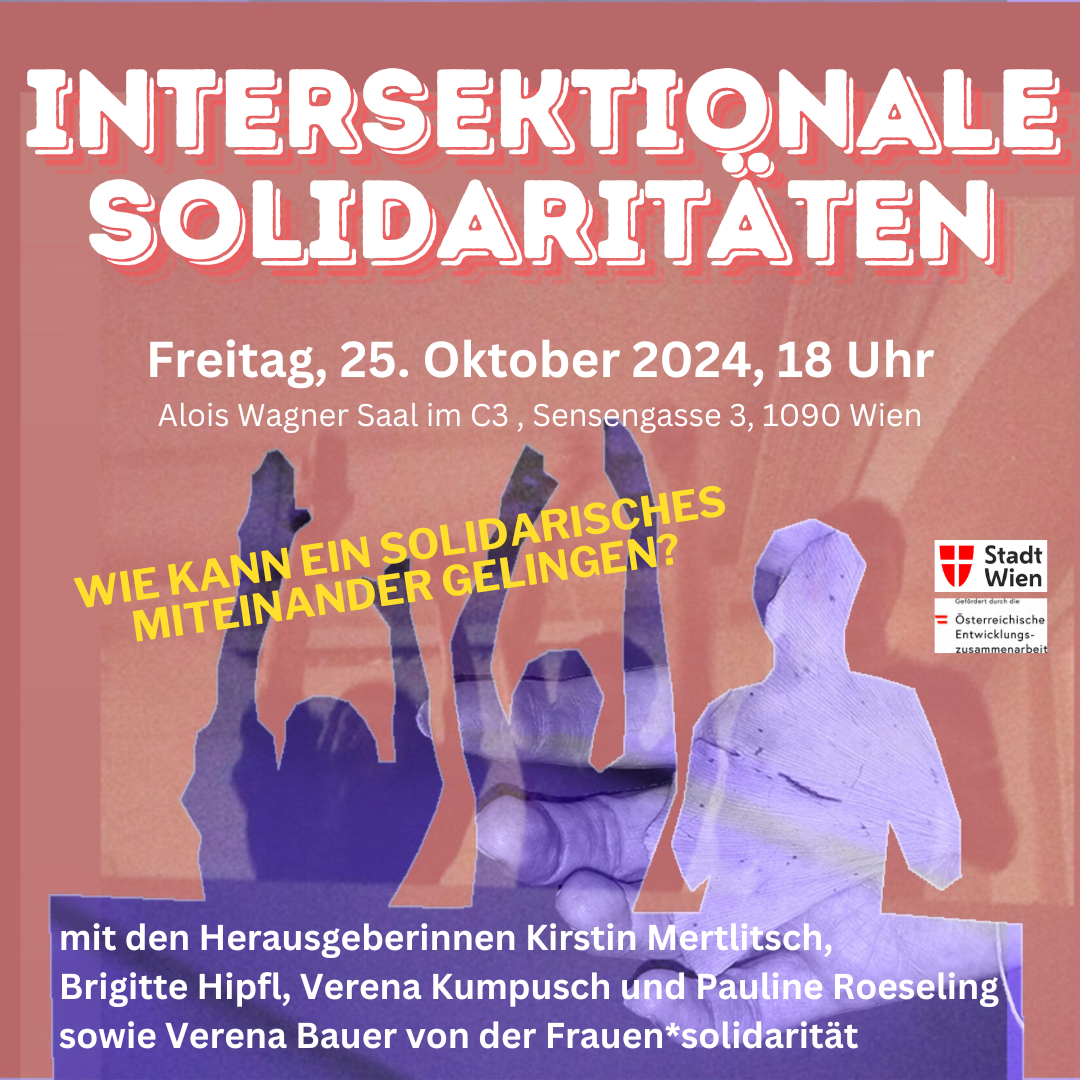 Intersektionale Solidaritäten. Wie ein solidarisches Miteinander gelingen kann